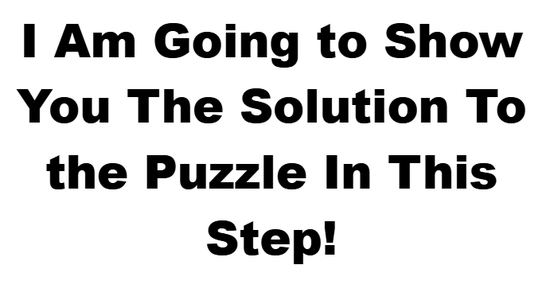 I Am Going to Show You the Solution in This Step!