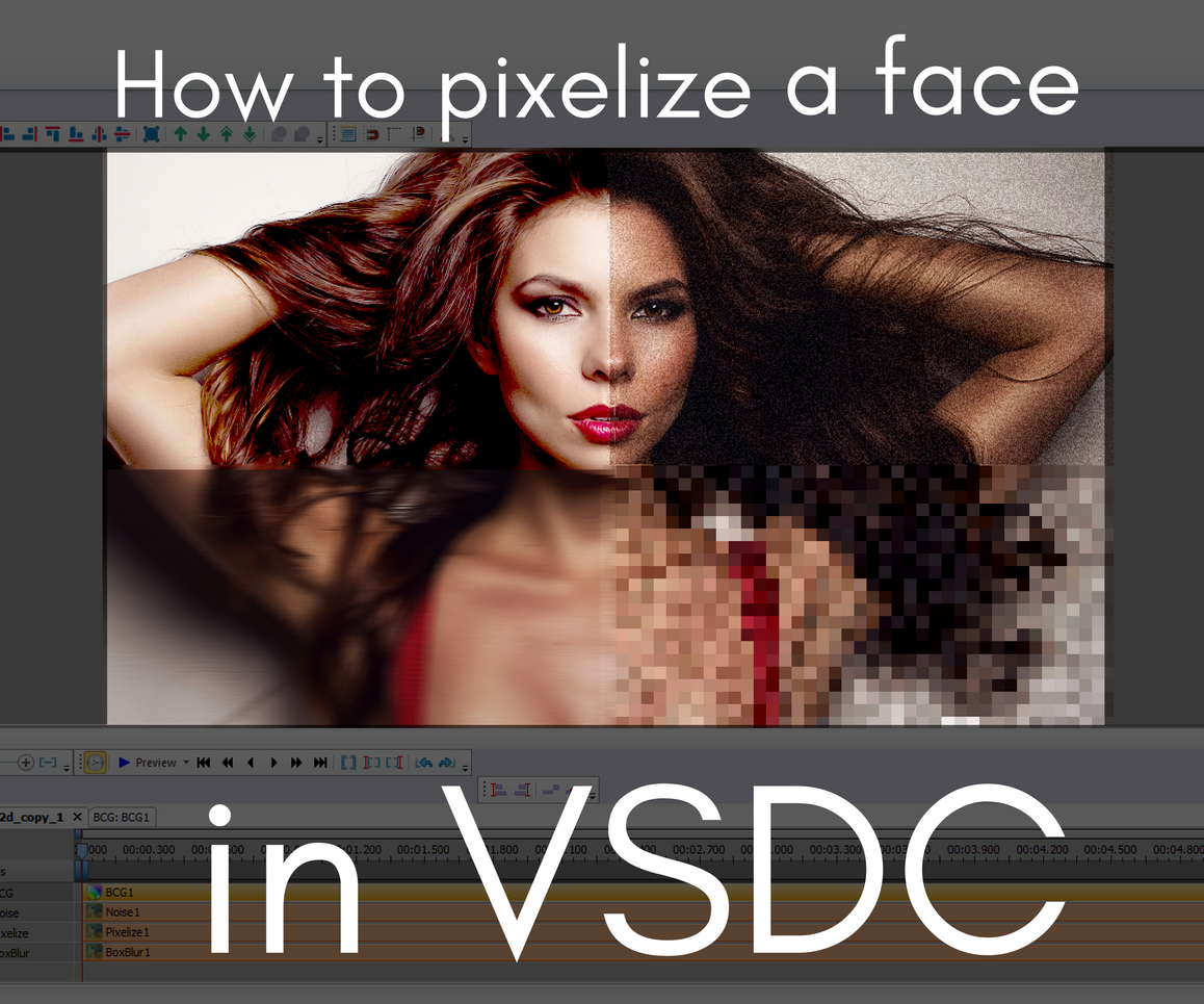 How to Pixelate a Face in a Video Using VSDC Video Editor
