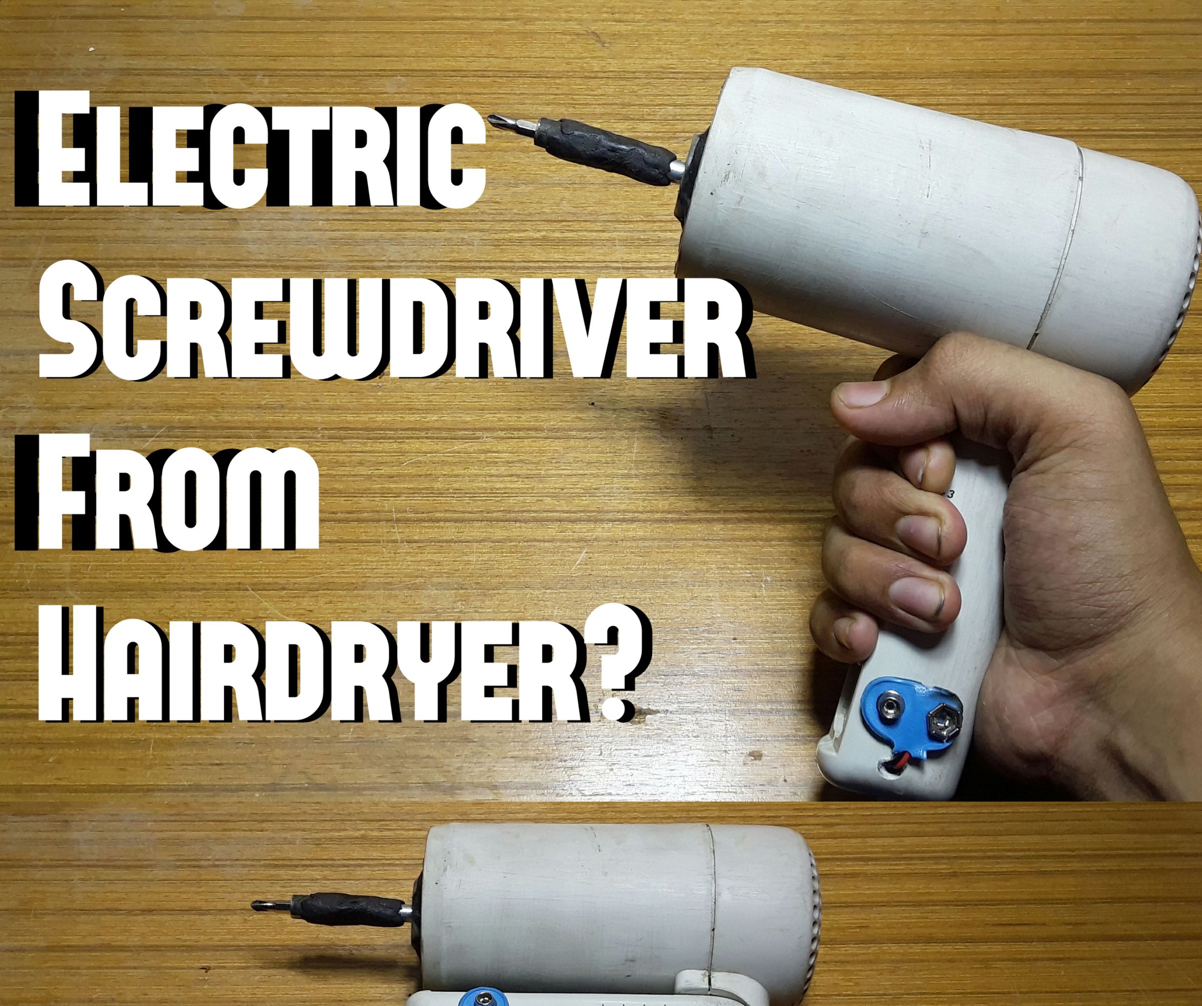 Electric Screwdriver From Old Hairdryer!