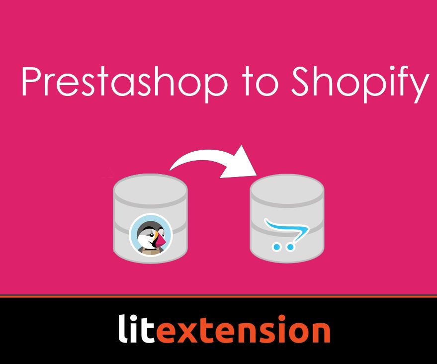 How to Migrate PrestaShop to Shopify With Litextension