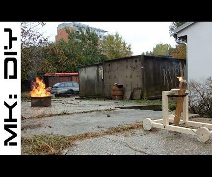 MK: DIY Catapult A.K.A. the Coolest Way to Start a Fire