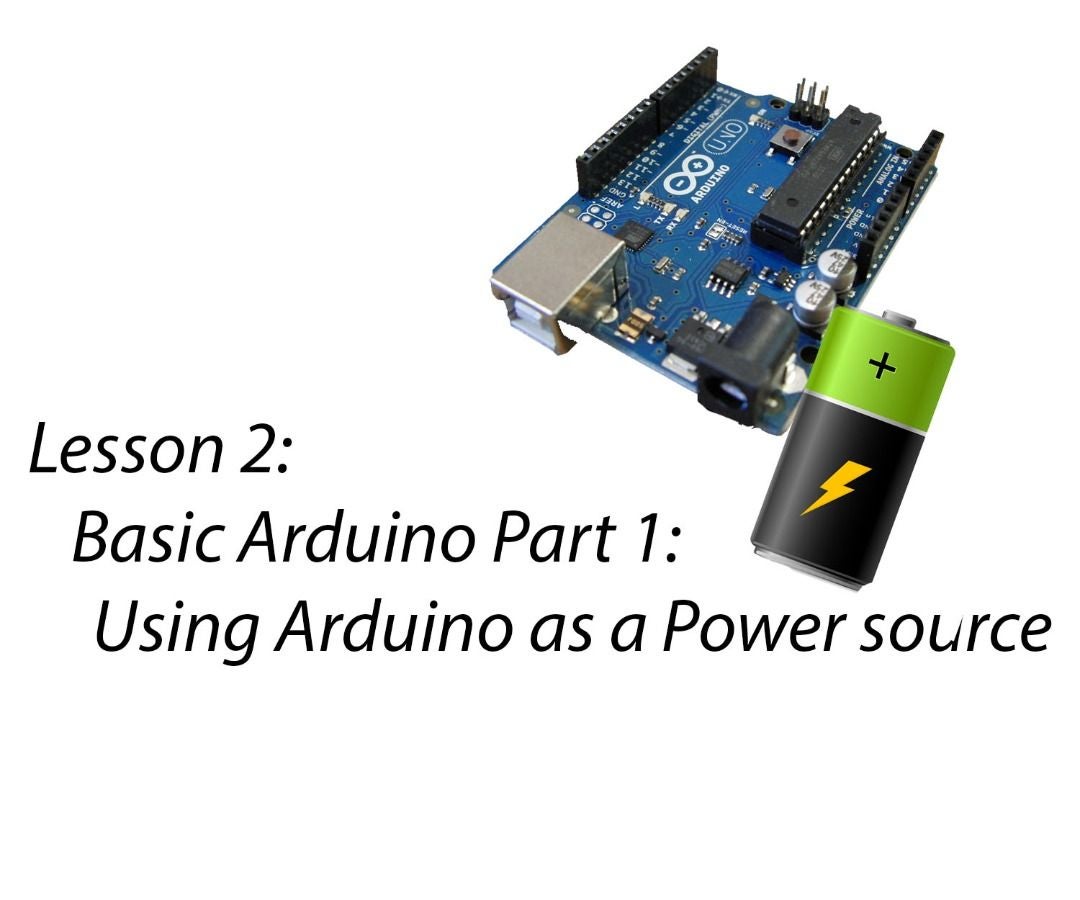 Lesson 2: Using Arduino As a Power Source for a Circuit : 6 Steps ...