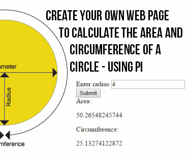 Create Your Own Webpage That Works Out the Circumference and Area of a Circle Using Pi!