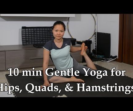 Quick Gentle Yoga for Lower Body: Hamstrings, Quads, & Hips