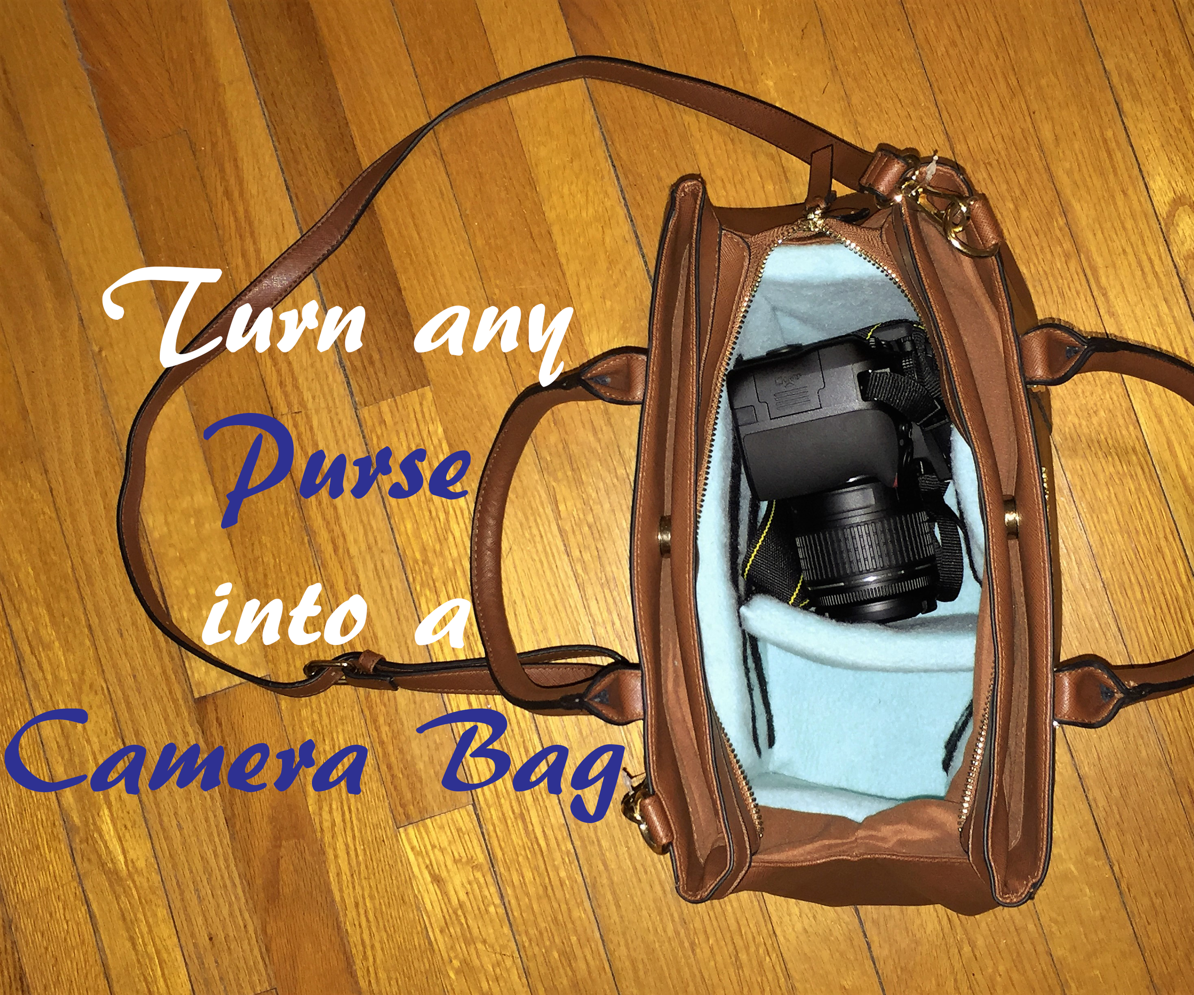 Turn Any Purse Into a Camera Bag