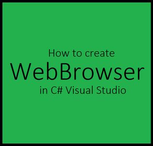 How to Create a Web Browser in C# Visual Studio