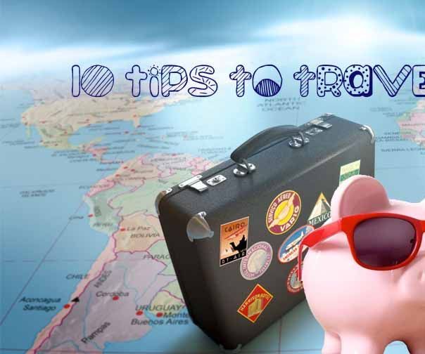 10 Tips to Travel for Less