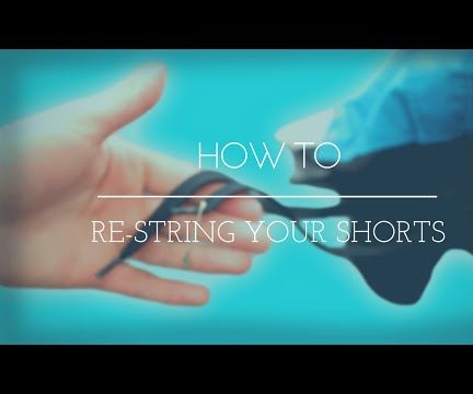 How to Re-String Your Shorts