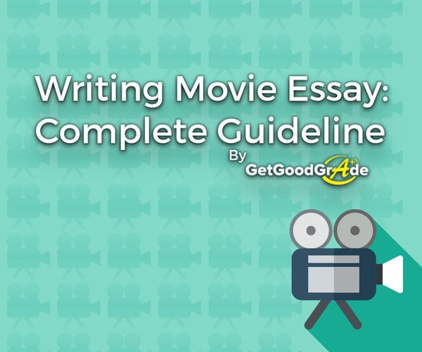 Writing Movie Essay: Complete Guideline