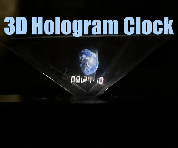 3D Hologram Clock