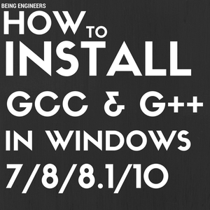 How to Install MinGW GCC/G++ Compiler in Windows XP/7/8/8.1/10 : 5 ...