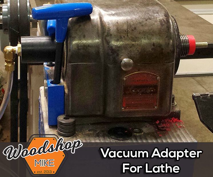 Vacuum Adapter for Your Lathe 5 Steps (with Pictures) Instructables
