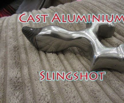 How to Cast Molten Aluminium Into a Solid Slingshot