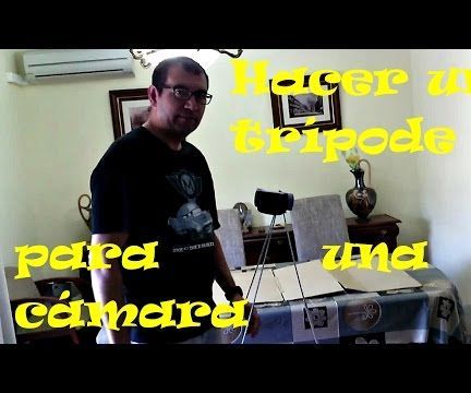 Hacer Un Trípode Para Una Cámara.