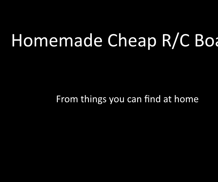 Homemade Cheap R/C Boat From Things You Can Find at Home