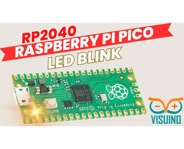 RP2040 Raspberry Pi Pico LED Blink Using Visuino
