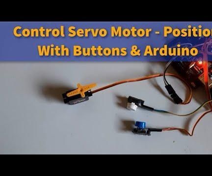 Arduino Control Servo Motor Position With Buttons