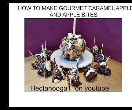 GOURMET CHOC. CARAMEL APPLES AND APPLE BITES