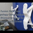 Fusion 360 Topology (Shape) Optimized 3D Printed Bracket for Raspberry Pi Touch Screen