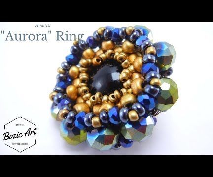 "Aurora" Ring | How to Tutorial