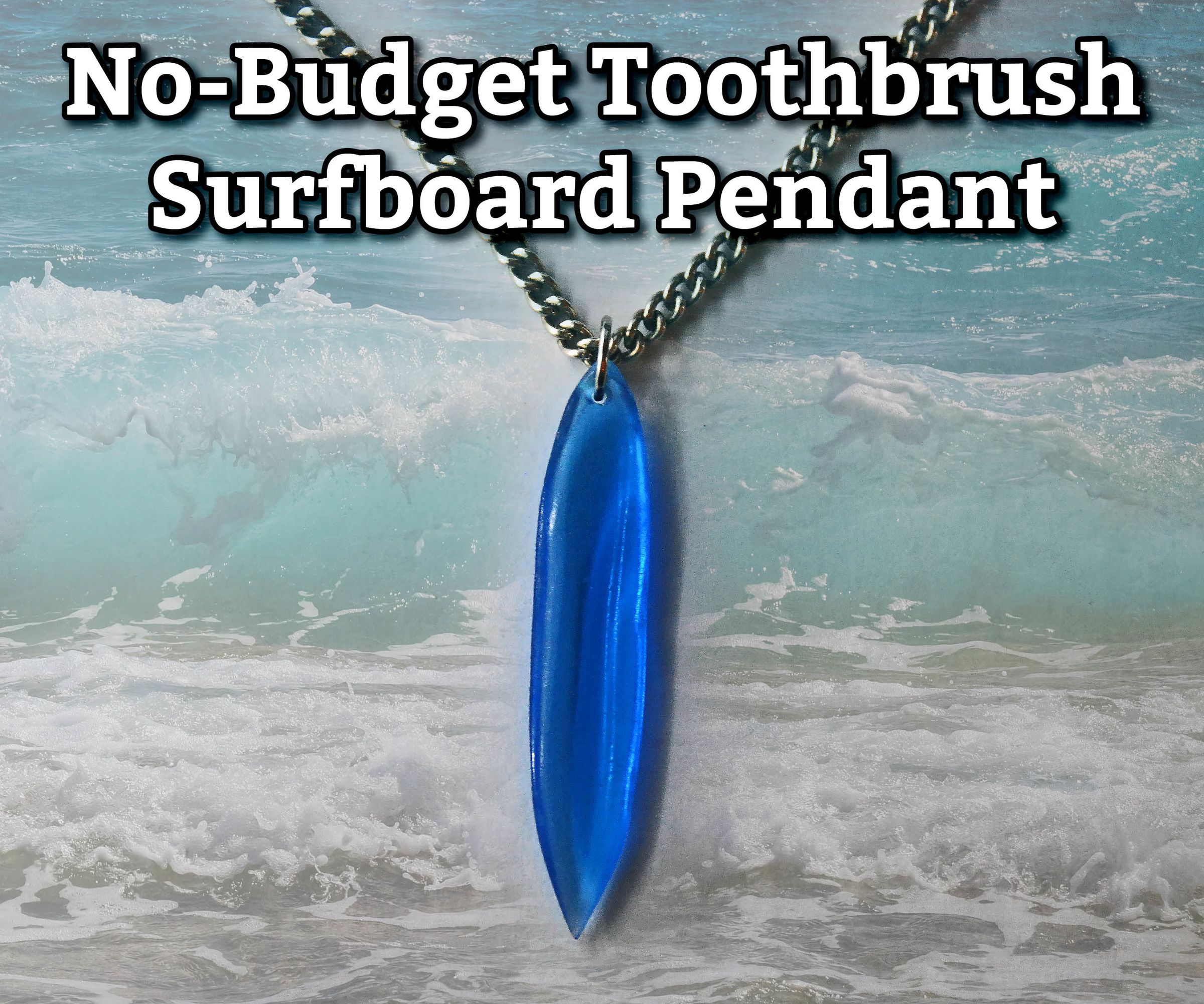 No-Budget Toothbrush Surfboard Pendant