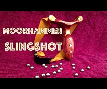 How to Make a Moorhammer Slingshot
