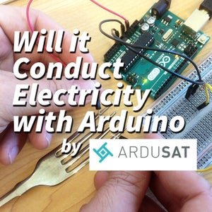 Will It Conduct Electricity? With Arduino