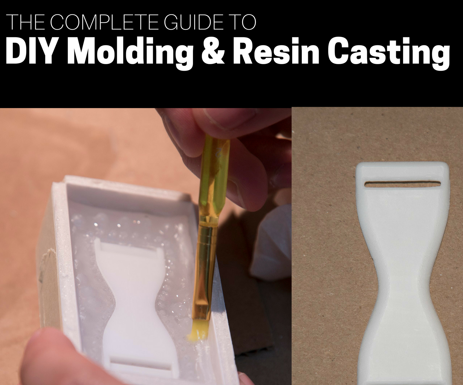 The Complete Guide to DIY Molding & Resin Casting 