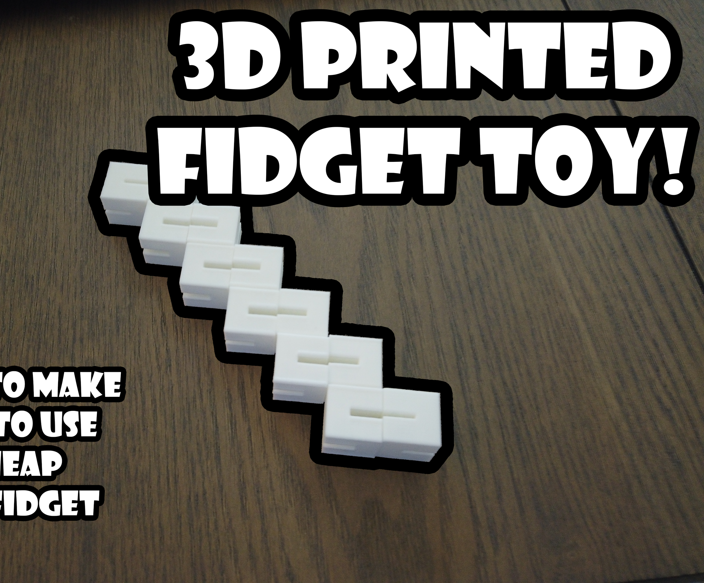 3D Printed Fidget Toy