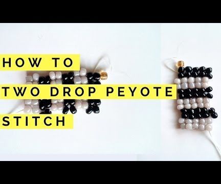 2 Drop Peyote Stitch | How to 