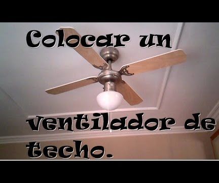 Colocar Un Ventilador En El Techo.