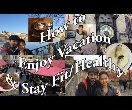 How to Enjoy Vacation While Staying Fit 