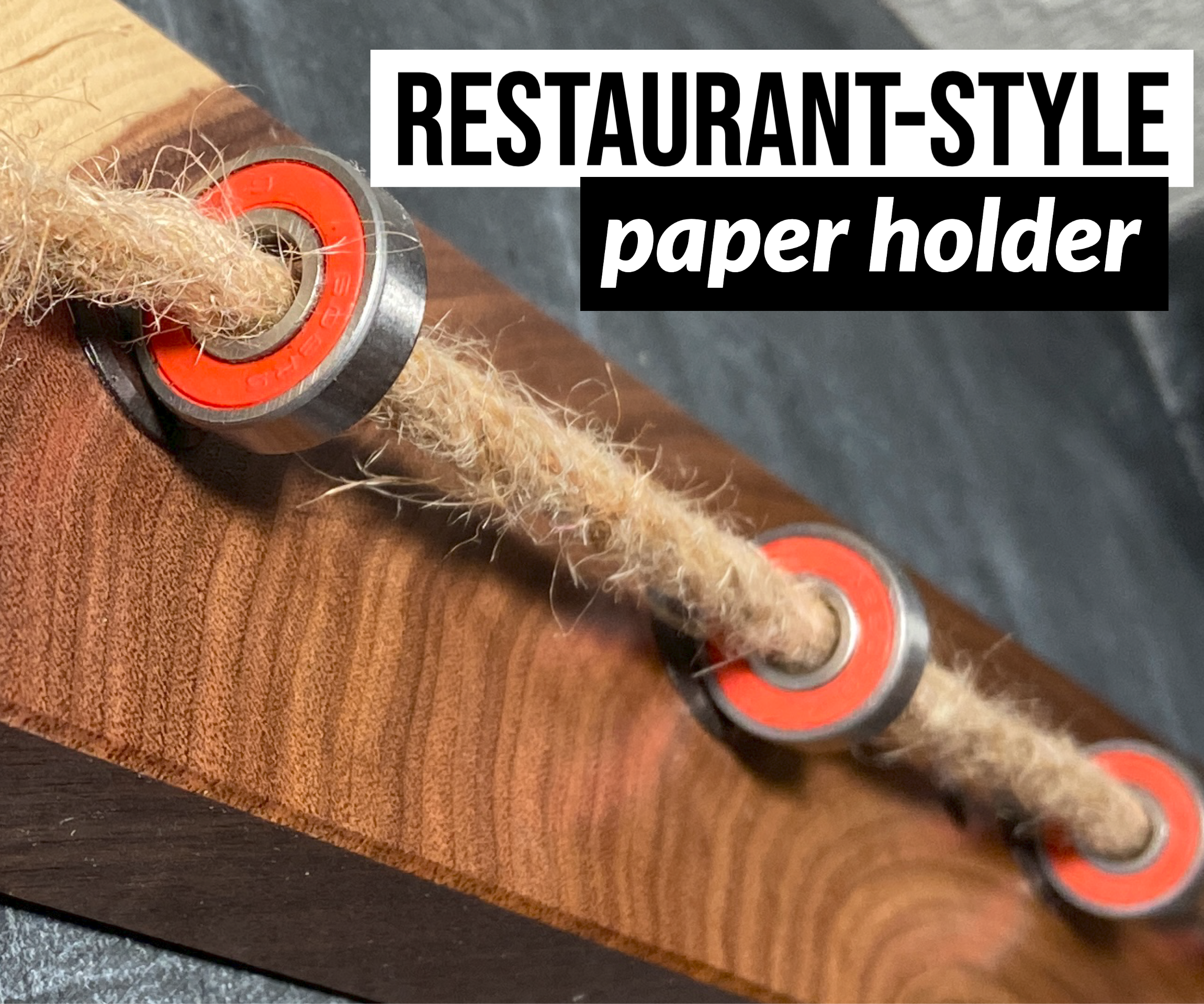 Restaurant-Style Paper Holder (Bearings, Magnets, Rope)