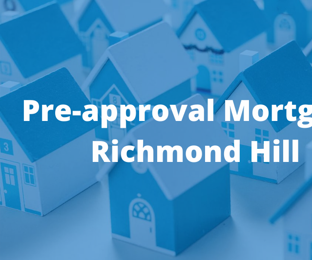 How Pre-Approval Mortgage Richmond Hill Helps to Buy a New Home