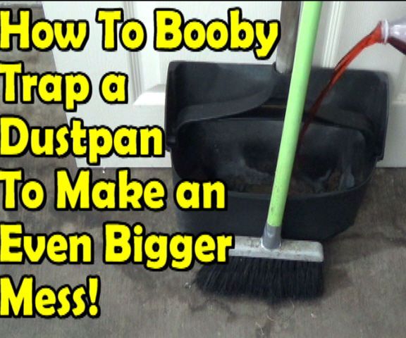 How to Booby Trap a Dustpan to Make a Bigger Mess!!!