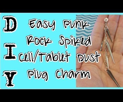DIY Easy Punk Rock Spiked Cell/Tablet Dust Plug Charm