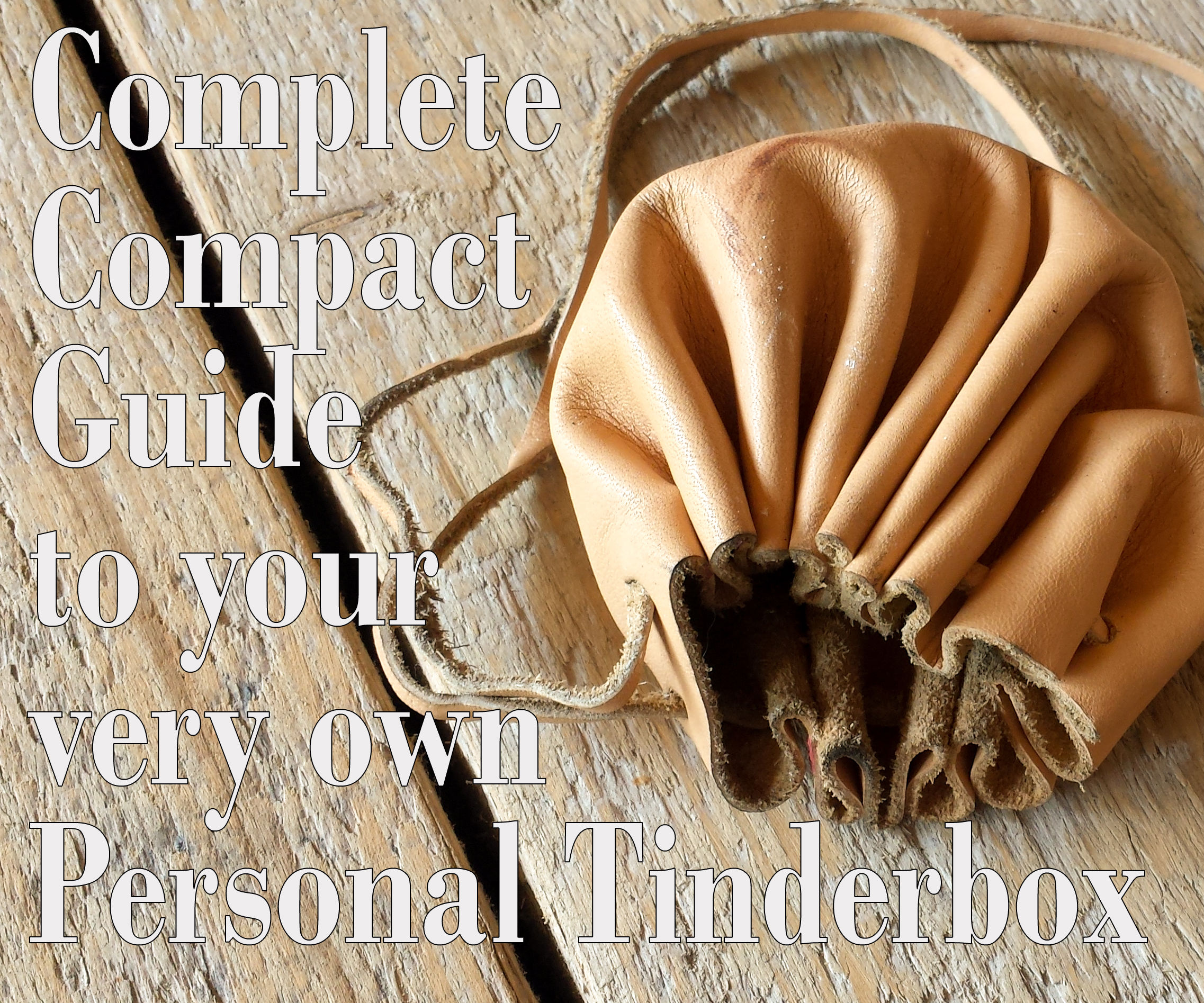 Complete Guide to a Personal Tinderbox