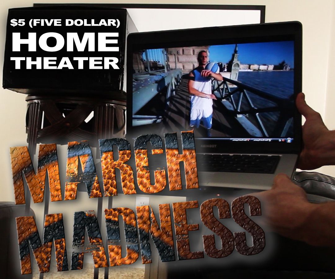 $5 Home Theater for March Madness