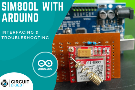 Interfacing SIM800L With Arduino Uno for GSM Communication : 7 Steps ...