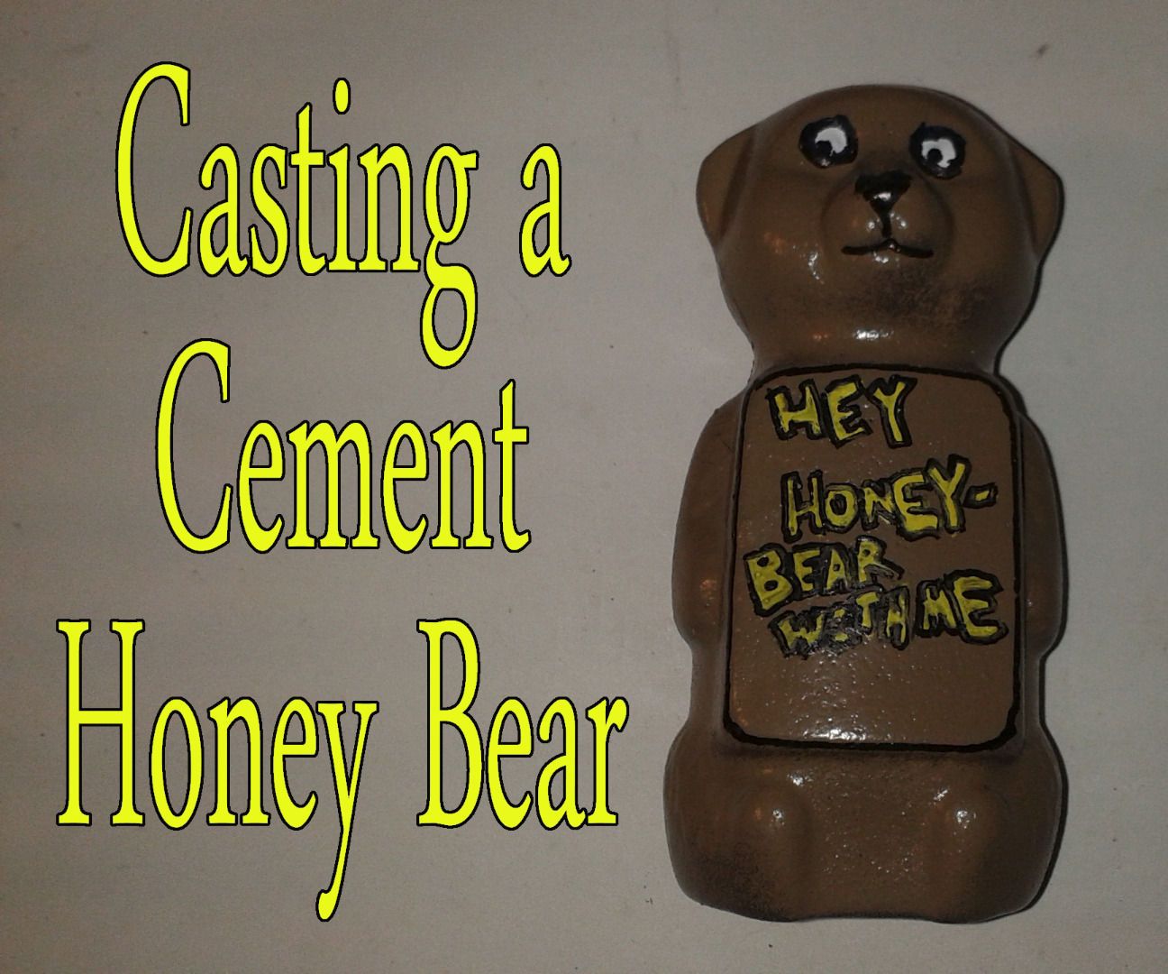 Casting a Cement Honey Bear