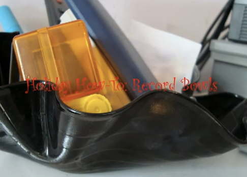 Holiday How To: Record Bowls!