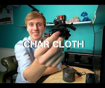 How to Make Char Cloth and Why?