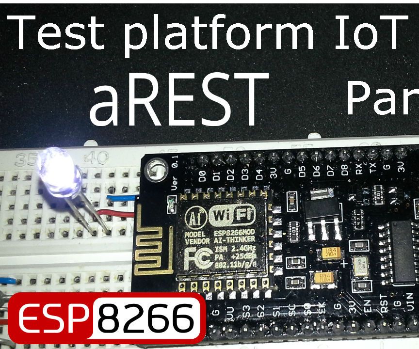ESP8266 12E &  Platform AREST.io  IoT