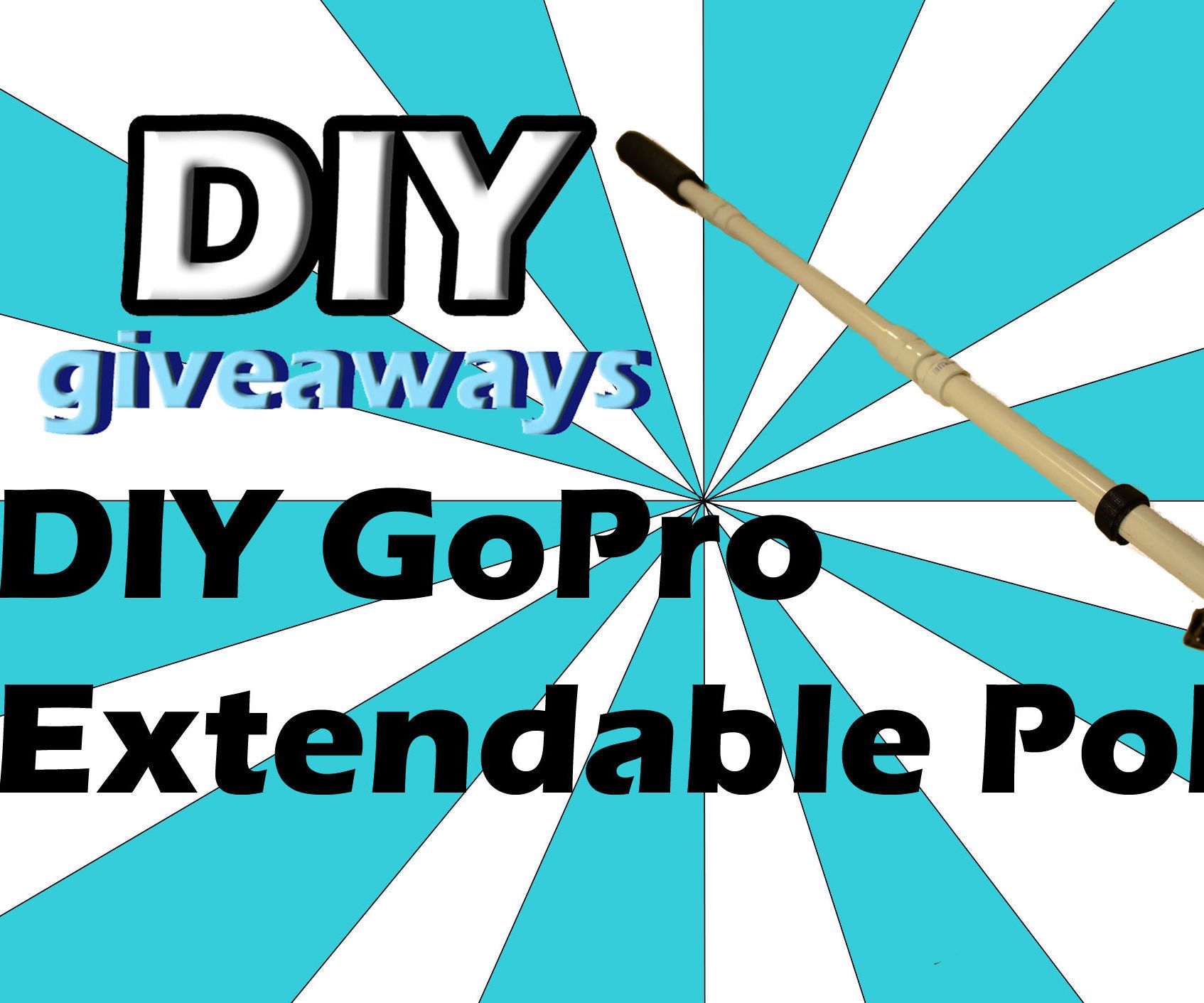 DIY GoPro Extendable Pole