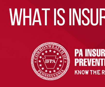 PA Insurance Fraud Prevention Authority: What Is Insurance Fraud?