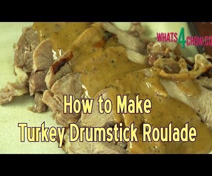 Thanksgiving 2016 - Turkey Drumstick Roulade - Simple and Quick Turkey Recipe