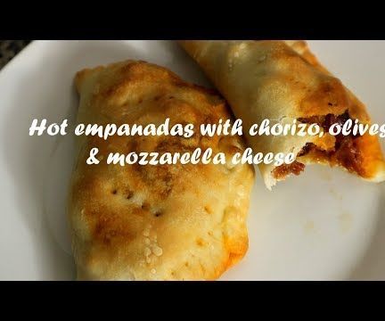 Hot Empanadas With Chorizo, Olives & Mozzarella Cheese Recipe