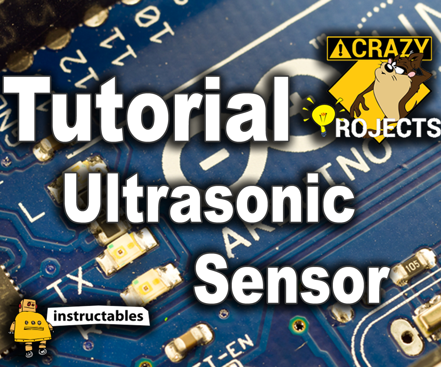 Arduino Tutorial - Ultrasonic Sensor - Instructables