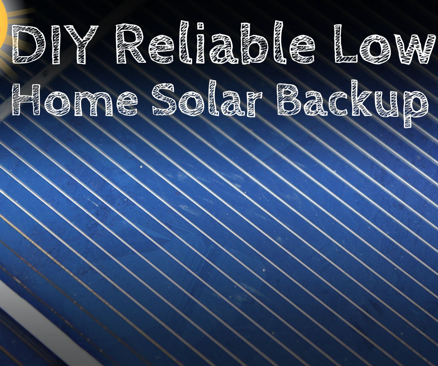 DIY Reliable Low-Power Home Solar Backup Solution