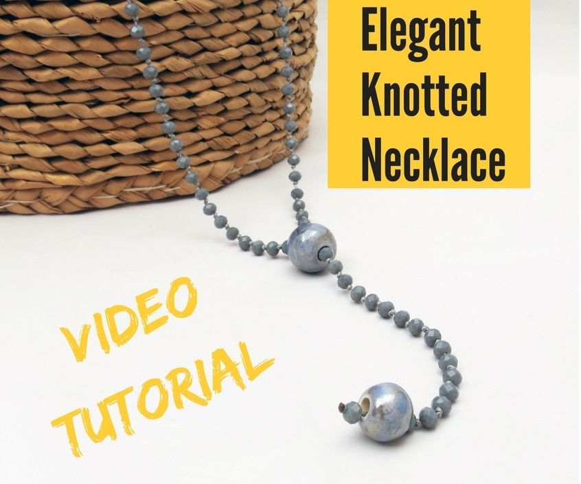 DIY Video Tutorial Elegant Knotted Bead Necklace 